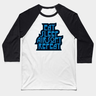 Blue Eat Sleep Airsoft Repeat Baseball T-Shirt